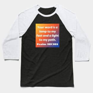 Bible Verse Psalm 119:105 Baseball T-Shirt